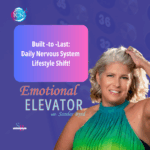 Built To Last: Nervous System Lifestyle Shift – Sandee Byrd