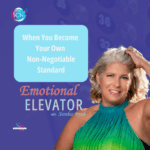 When You Become Your Own Non-Negotiable Standard – Sandee Byrd