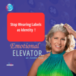 Stop Wearing Labels As Identity – Sandee Byrd