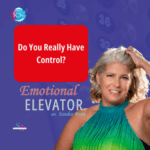 Do You Really Have Control? – Sandee Byrd