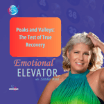 Peaks And Valleys: The Test Of True Recovery – Sandee Byrd