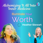 Alchemizing It All Into Inner Medicine With Guest Kerri Hummingbird