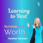 Learning To Rest – Heather Stewart