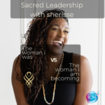 The Woman I Was VS The Woman I Am Becoming