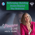 Beforeplay: Building Desire Beyond The Bedroom – Milica Jelenic