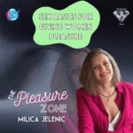 Sex Basics For Giving Women Pleasure – Milica Jelenic
