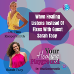 When Healing Listens Instead Of Fixes With Guest Sarah Tacy