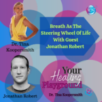 Breath As The Steering Wheel Of Life With Guest Jonathan Robert