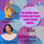 The Healing Power Of Words And Breath – Sandra Amado Medina