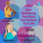 How Reclaiming Your Voice Can Reclaim Your Life – Justine Reiss