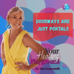 Doorways Are Just Portals – Dr. Tina Koopersmith